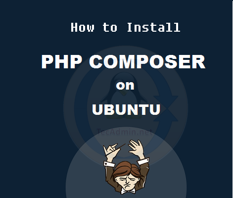 نحوه نصب و استفاده از PHP Composer در اوبونتو