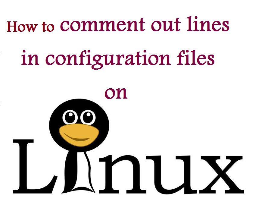 کامنت کردن برخی از خطوط فایل های پیکربندی در لینوکس